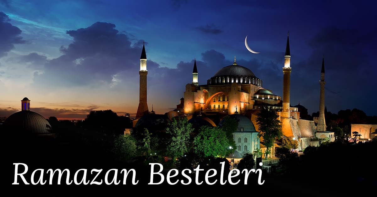 Ramazan Ayı'na dair besteler